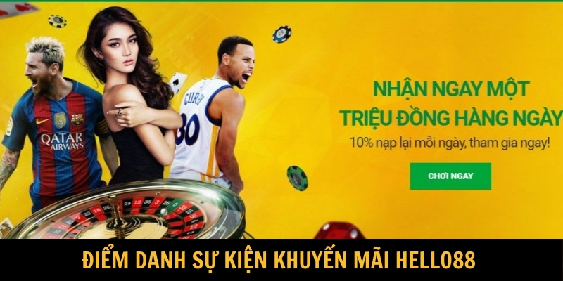 Điểm danh sự kiện khuyến mãi HELLO88