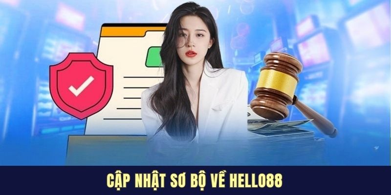 Cập nhật sơ bộ về HELLO88